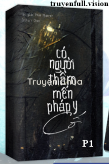 Có Người Thầm Mến Pháp Y Cố Phần 1