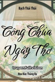 Công Chúa Ngây Thơ – Bạch Thái Thái