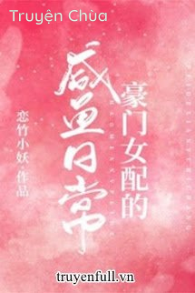 Cuộc Sống Cá Muối Hàng Ngày Của Nữ Phụ Hào Môn
