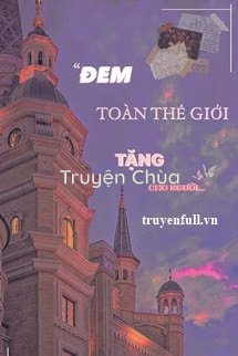 Đem Toàn Thế Giới Tặng Cho Người