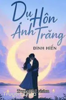 Dụ Hôn Ánh Trăng – Đinh Hiến