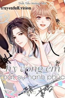 Hy Vọng Em, Thật Sự Hạnh Phúc