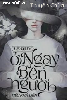 Lệ Quỷ Ở Ngay Bên Người