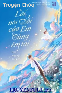 Lời Nói Dối Của Em Cũng Êm Tai