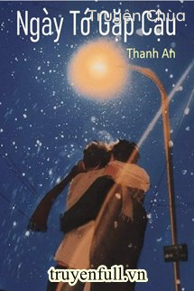Ngày Tớ Gặp Cậu