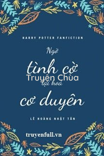 Ngỡ Tình Cờ Lại Hoá Cơ Duyên