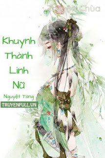 [Quyển 1] Vận Mệnh Đổi Xoay – Khuynh Thành Linh Nữ