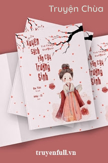 Ta Xuyên Sách Trở Thành Quả Dưới Tán Cây Trường Sinh