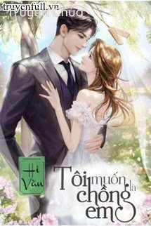 Tôi Muốn Là Chồng Em