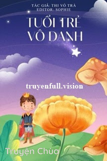 Tuổi Trẻ Vô Danh – Thi Vô Trà